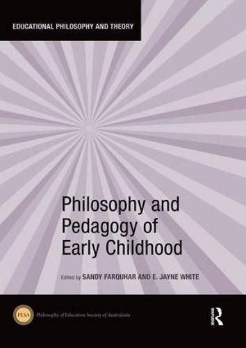 Cover image for Philosophy and Pedagogy of Early Childhood