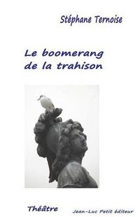 Cover image for Le boomerang de la trahison