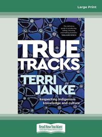 Cover image for True Tracks: Respecting Indigenous knowledge and culture