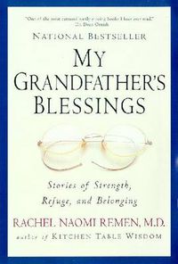 Cover image for My Grandfather's Blessings: Stories of Strength, Refuge, and Belonging