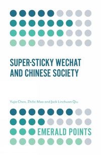 Cover image for Super-sticky WeChat and Chinese Society