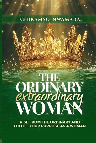 Cover image for The Ordinary Extraordinary Woman