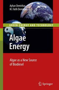 Cover image for Algae Energy: Algae as a New Source of Biodiesel