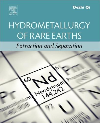Cover image for Hydrometallurgy of Rare Earths: Extraction and Separation
