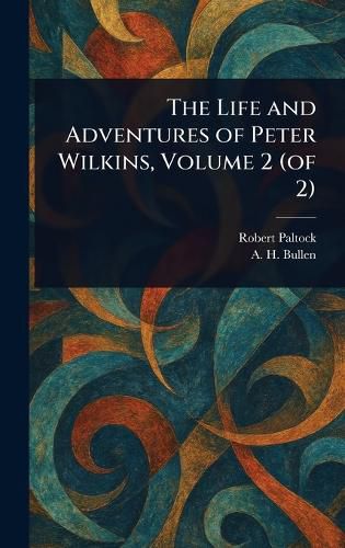 Cover image for The Life and Adventures of Peter Wilkins, Volume 2 (of 2)