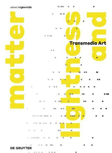 Cover image for Transmediale Kunst | Transmedia Art: lightness and matter