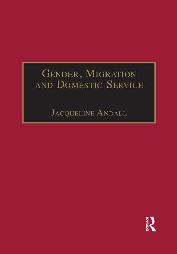 Cover image for Gender, Migration and Domestic Service: The Politics of Black Women in Italy