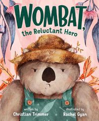 Cover image for Wombat, the Reluctant Hero