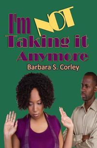 Cover image for I'm Not Taking it Anymore