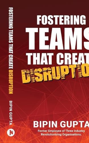 Cover image for Fostering Teams that create Disruption