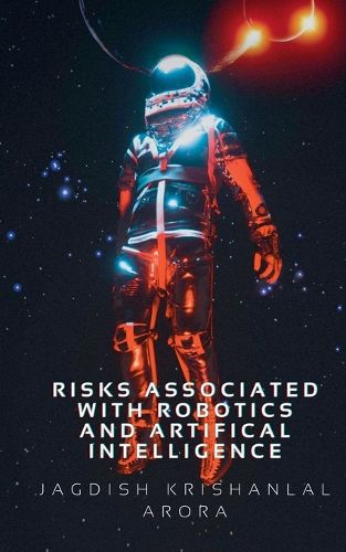 Cover image for Risks Associated with Artifical Intelligence and Robotics