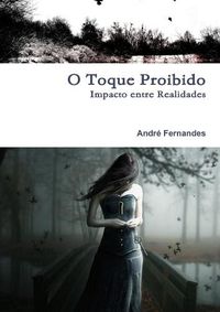 Cover image for Impacto Entre Realidades - O Toque Proibido