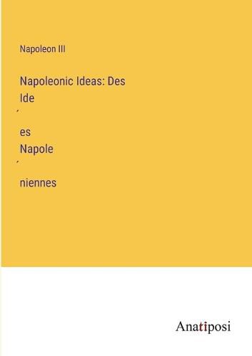 Cover image for Napoleonic Ideas
