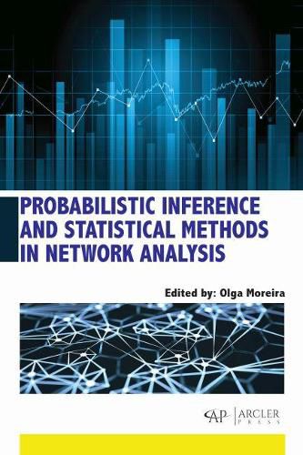 Cover image for Probabilistic Inference and Statistical Methods in Network Analysis