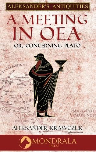 Cover image for A Meeting in Oea, or Concerning Plato