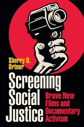 Cover image for Screening Social Justice: Brave New Films and Documentary Activism