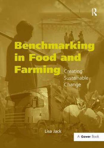 Cover image for Benchmarking in Food and Farming: Creating Sustainable Change