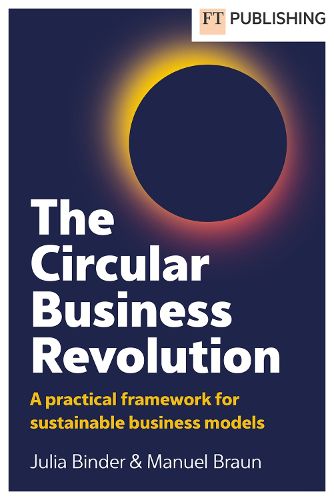 Cover image for The Circular Business Revolution: A practical framework for sustainable business models