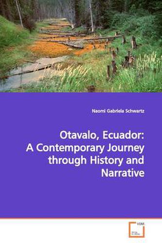 Cover image for Otavalo, Ecuador: A Contemporary Journey Through History and Narrative