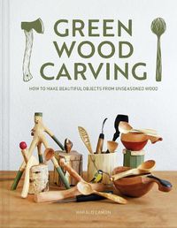 Cover image for Green Wood Carving
