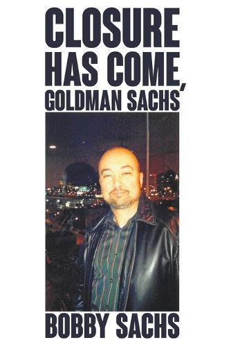 Cover image for Closure Has Come, Goldman Sachs