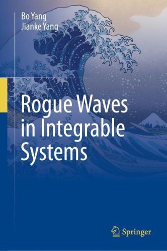 Cover image for Rogue Waves in Integrable Systems