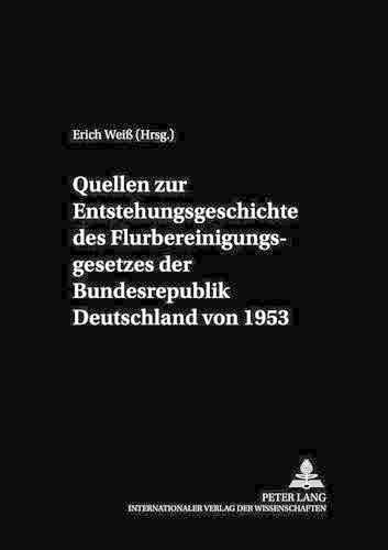 Cover image for Quellen Zur Entstehungsgeschichte Des Flurbereinigungsgesetzes Der Bundesrepublik Deutschland Von 1953