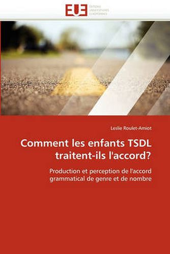 Cover image for Comment Les Enfants Tsdl Traitent-Ils L'Accord?