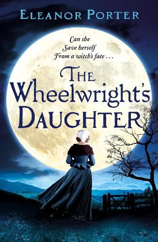 Cover image for The Wheelwright's Daughter: A historical tale of witchcraft, love and superstition