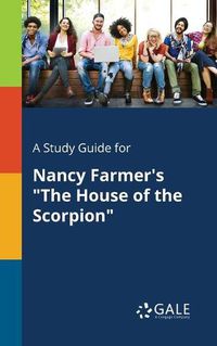 Cover image for A Study Guide for Nancy Farmer's The House of the Scorpion