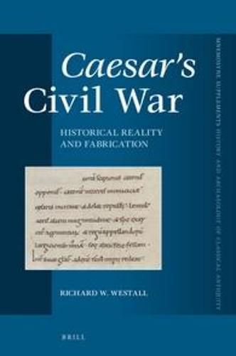 Cover image for Caesar's Civil War: Historical Reality and Fabrication