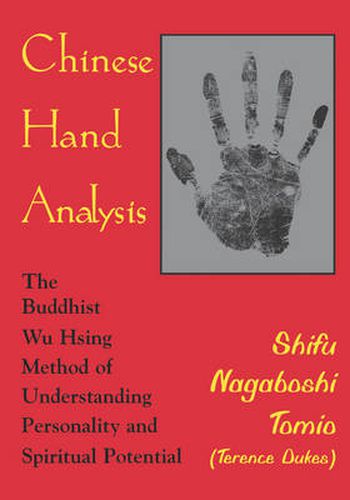 Cover image for Chinese Hand Analysis: The Buddhist Wu Hsing Method of Understanding Personality and Spiritual Potential