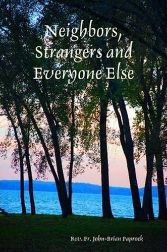 Cover image for Neighbors, Strangers and Everyone Else