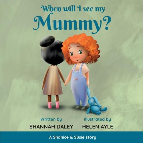 Cover image for When will I see my mummy?