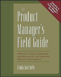 Cover image for The Product Manager's Field Guide