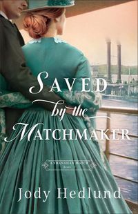 Cover image for Saved by the Matchmaker