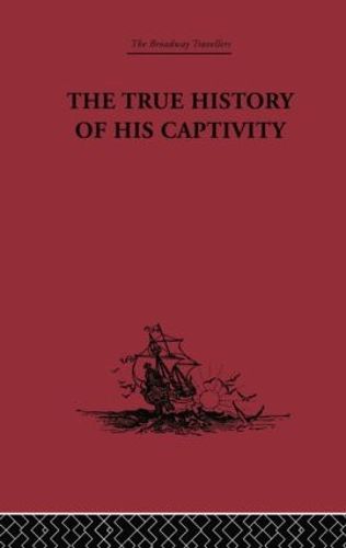 Cover image for The True History of his Captivity 1557: Hans Staden