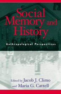 Cover image for Social Memory and History: Anthropological Perspectives