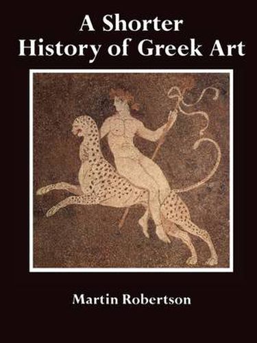 Cover image for A Shorter History of Greek Art