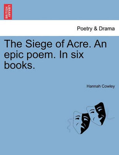 Cover image for The Siege of Acre. an Epic Poem. in Six Books.