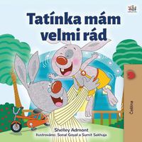 Cover image for I Love My Dad (Czech Children's Book)