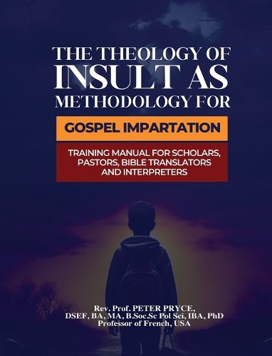 Cover image for The Theology of Insult as Methodology for Gospel Impartation
