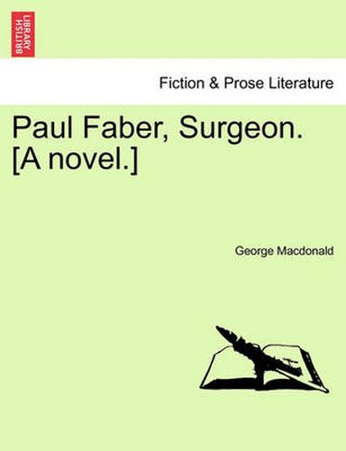 Cover image for Paul Faber, Surgeon. [A Novel.] Vol. II.