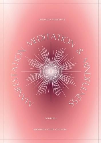 Cover image for Manifestation, Meditation, and Mindfulness Journal