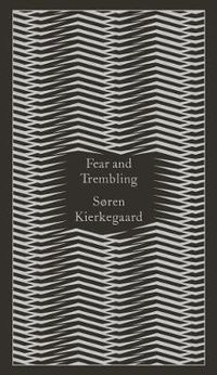 Cover image for Fear and Trembling: Dialectical Lyric by Johannes De Silentio
