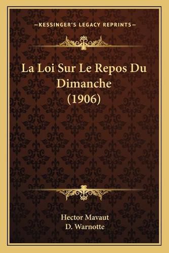 La Loi Sur Le Repos Du Dimanche (1906)