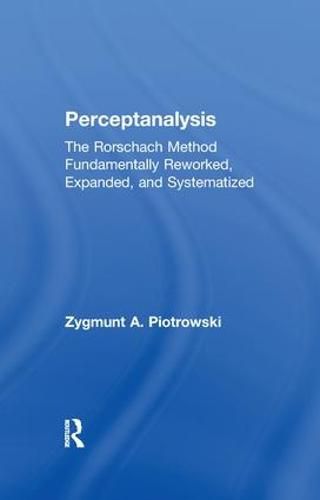 Cover image for Perceptanalysis: The Rorschach Method Fundamentally Reworked, Expanded and Systematized