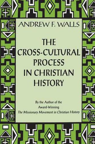 Cover image for Cross-Cultural Process: Studies In Transmission And Reception Of Faith