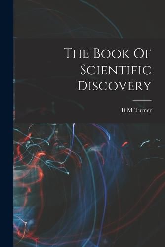 Cover image for The Book Of Scientific Discovery