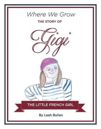 Cover image for The Story of Gigi a Little French Girl